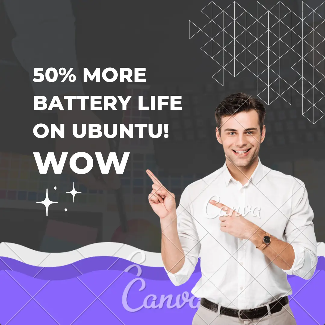 Optimizing Ubuntu Battery Life for 50%+ battery life gains🔋 cover image